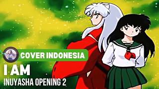 Inuyasha - Opening 2「Hitomi - I Am」| Cover Indonesia