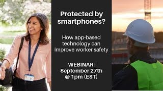 Protected by smartphones? How app-based technology can improve worker safety