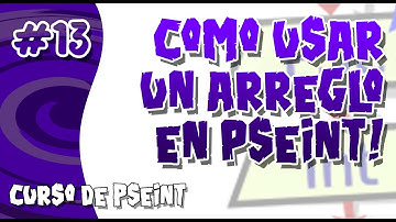 [#13] Curso de Pseint — Arreglo Unidimensional