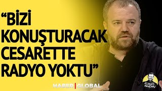 Nihat Sırdar: Bizi Konuşturacak Cesarette Radyo Yoktu!