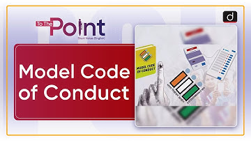 Model Code of Conduct: MCC - To The Point | Drishti IAS English