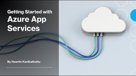 Getting Started with Azure App Services