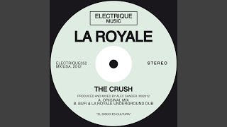 The Crush (Bufi & La Royale Underground Dub)