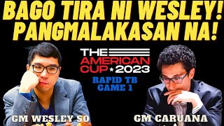 ANG GALING NI WESLEY! EXCITING NA LABAN!So vs Caruana! The American Cup 2023!  Rapid TB Game 1