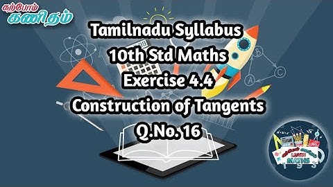 TN 10th Std Maths | Exercise 4.4 | Construction of Tangents | Q.No. 16 | #KarpomKanitham