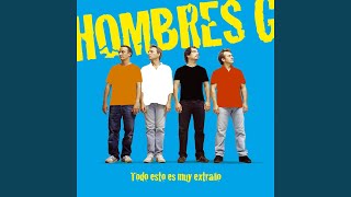 Video thumbnail of "Hombres G - Me quiero enamorar"