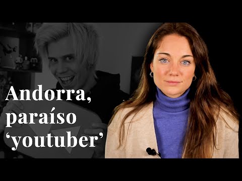 Andorra, paraíso 'youtuber'