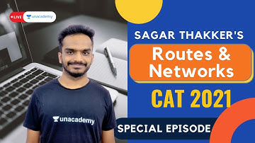 CAT 2021 |The Beginning | LR - Routes and Networks | With Sagar Thakker | Live on Unacademy CATalyst