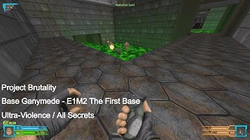 Project Brutality - Base Ganymede E1M2 The First Base (All Secrets)