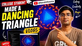 👉 I Made a Dancing Triangle with Python! 🔺🔥 | College Student Vlog