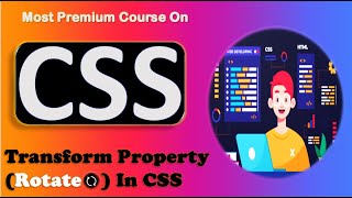 Transform property in CSS | CSS Transform | Rotate, Scale, Skew & Translate.