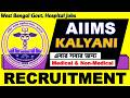 West Bengal Health Recruitment 2026 😱 AIIMS Kalyani New Vacancy | Apply Before Deadline!