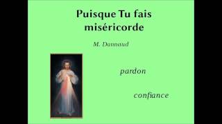 Video thumbnail of "Puisque tu fais miséricorde"