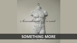 SECONDHAND SERENADE - SOMETHING MORE LYRICS