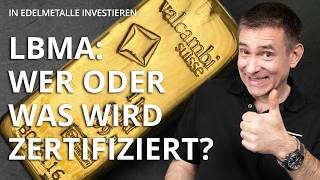 LBMA: Was ist das? | Zertifizierung von Herstellern einfach erklärt