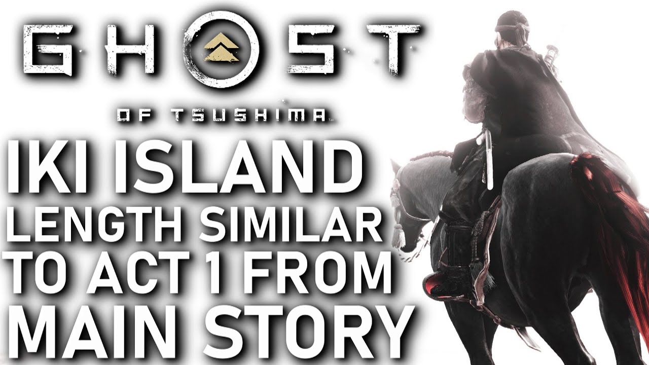 Ghost Of Tsushima length: How long is Ghost of Tsushima, and how many acts  are there?