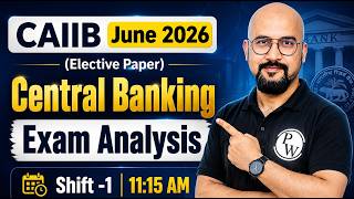 CAIIB Central Banking Exam Analysis 2026 | Central Banking Analysis Shift 1 | CAIIB Elective Paper