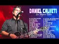 LO MEJOR DE DANIEL CALVETI EN ADORACIÓN - GRANDES ÉXITOS DE ALABANZA Y ADORACIÓN