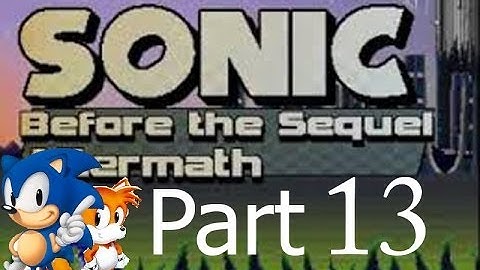 Sonic Before the Sequel Walkthrough pt.13