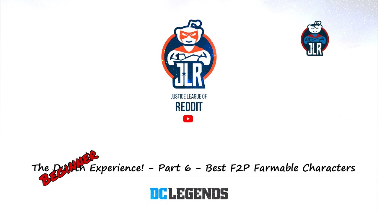 DC Legends - The Beginner Experience - Part 6 - Best Free to Play Farmable Characters