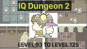 IQ Dungeon 2 full game. Walkthrough. Level 93 to Level 125