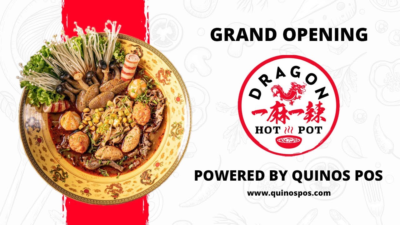 Quinos POS Grand Opening Dragon Hot Pot PIK YouTube