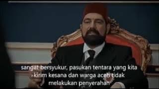 Hubungan Khilafah Utsmaniyah dengan Indonesia/Aceh (Sinetron 'Payitaht Abdul Hamid' Episode 15)