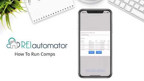 How to Run Comps - REI Automator Mobile