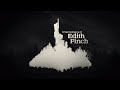 WHAT REMAINS OF EDITH FINCH