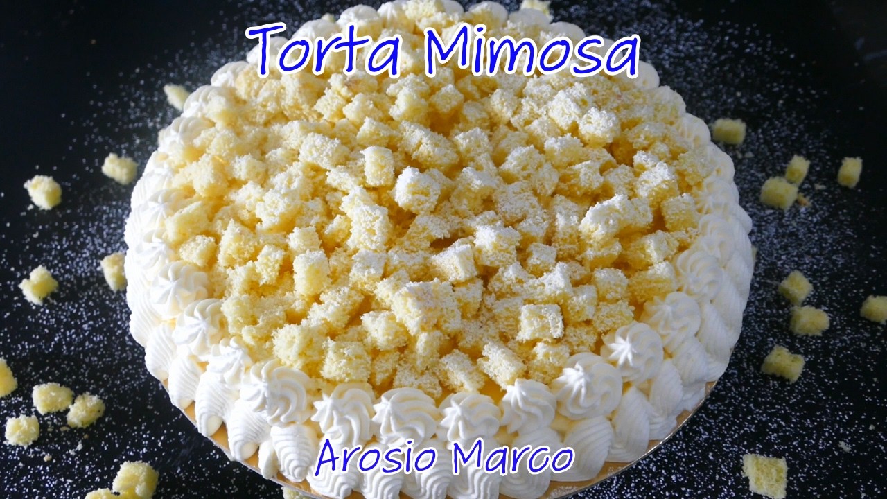 Torta Mimosa Classica : La Ricetta Per Farla Bella Come In Pasticceria