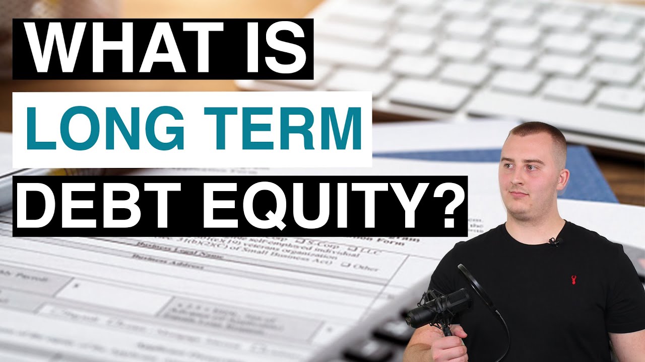 What Is Long Term Debt Equity? | Stock Market For Beginners | Investing In Stocks For Beginners