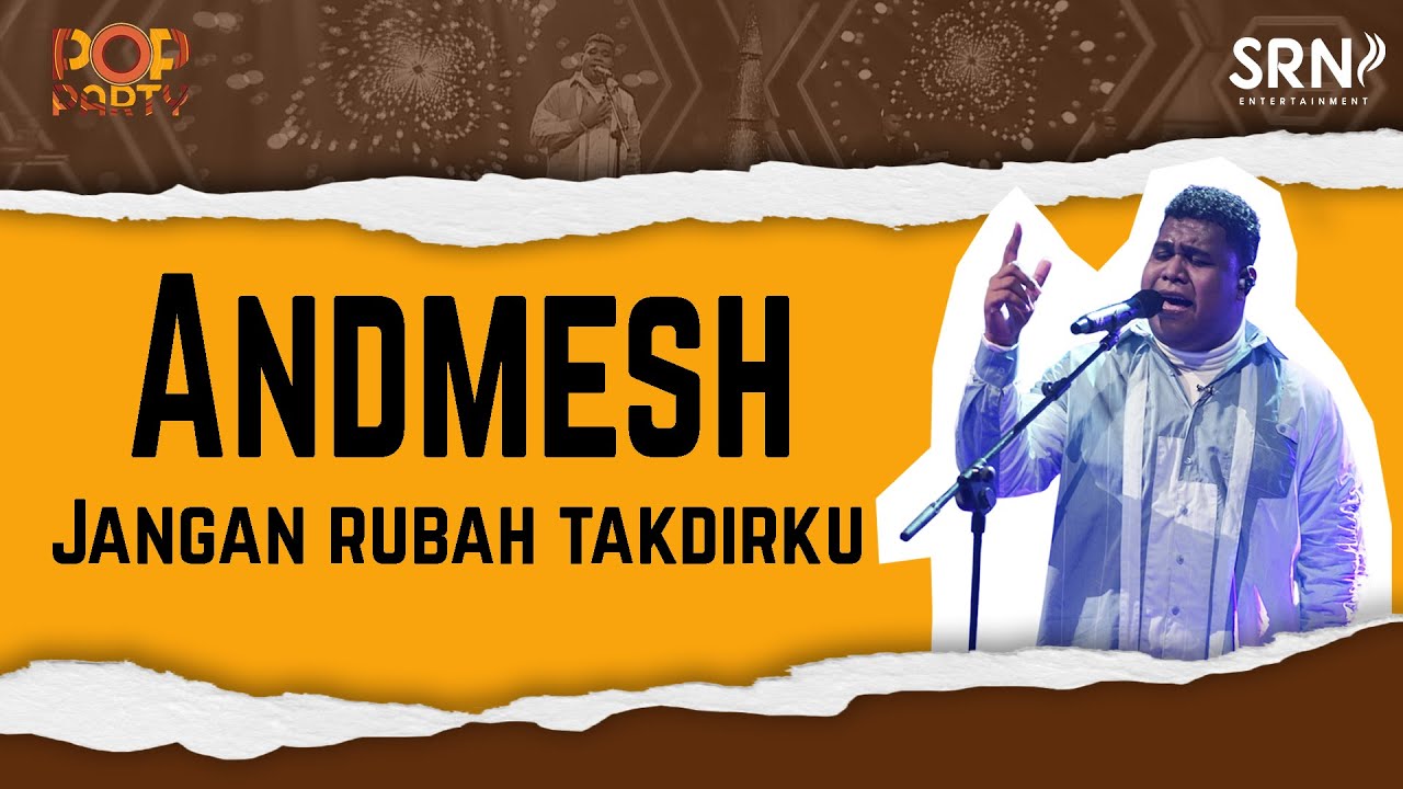Andmesh - Jangan Rubah Takdirku (Official Live Music on Pop Party)