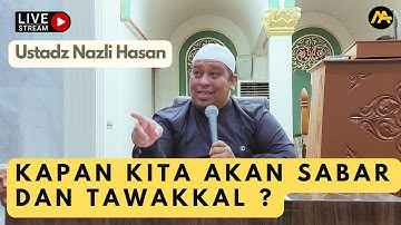 " Fadhilah Iman Kepada Qada dan Qadar #4 - Ustadz Nazli Hasan