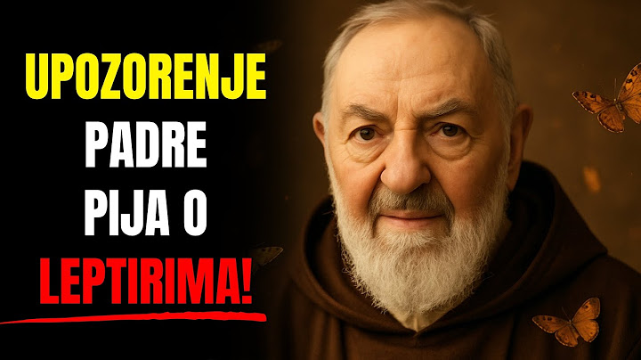 Padre Pio otkriva: Leptiri su znakovi duša koje su u blizini