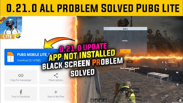 APP NOT INSTALLED PUBG LITE | BLACK SCREEN PROBLEM PUBG LITE | PUBG LITE NEW UPDATE PROBLEM