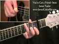 How To Play James Taylor You've Got a Friend (intro only)