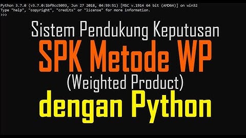 Sistem Pendukung Keputusan (SPK) WP Menggunakan Python
