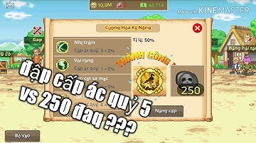 HTTH - thử thách dùng 250 đá ác quỷ đập cấp ác quỷ 5 cho trái cát và cái kết