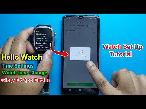 Hello Watch Complete Setup for Smartphone Time Settings Watch face Change Glory Fit Details