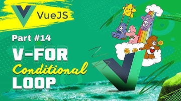 Vue #S14 🟢 vFor directives loop conditional list rendering vuejs beginner complete crash course 2022
