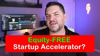 Equity-Free Startup Accelerator - How to Get in to Founder-Friendly Accelerator for $100k AWS Credit