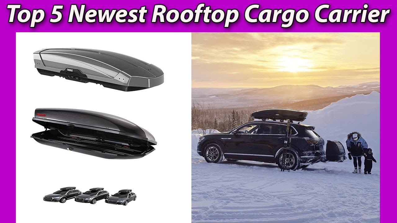 Top 5 Newest Rooftop Cargo Carrier Reviews & Buying guide! YouTube