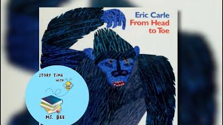 📚🐝 From Head to Toe🐝📚 by Eric Carle #stories #stories #kid #readaloud #bedtimestories #fun