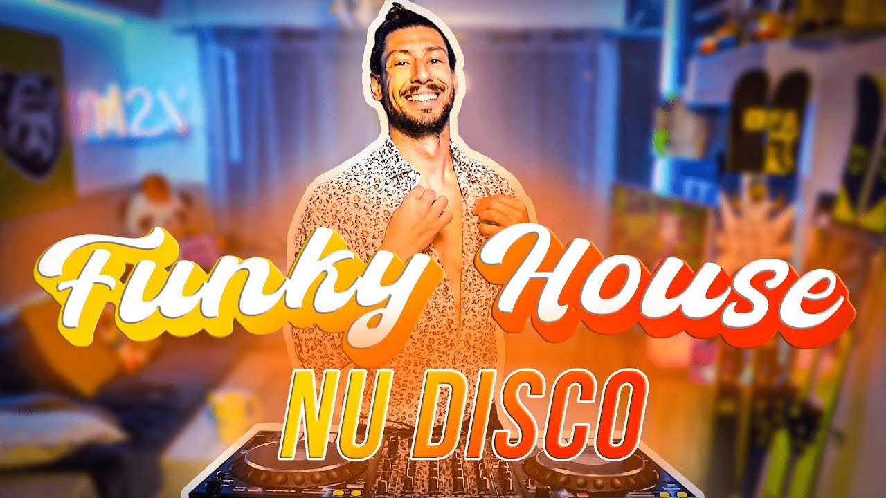 FUNKY HOUSE, NU DISCO MIX #02 | 2023 Best Of Nu Disco, Funky House By ...