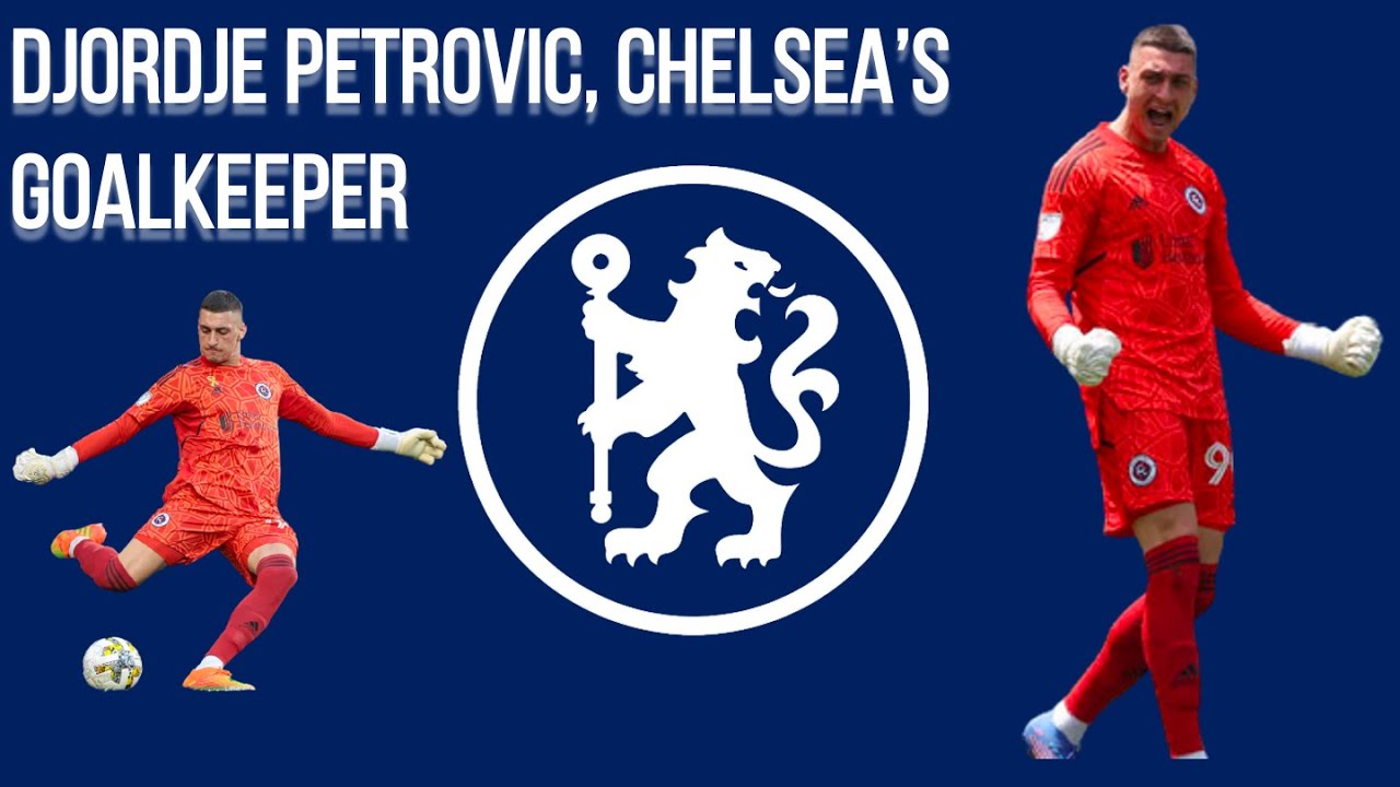 Djordje Petrovic  Chelsea Confirm Deal for MLS Wonder Goalie