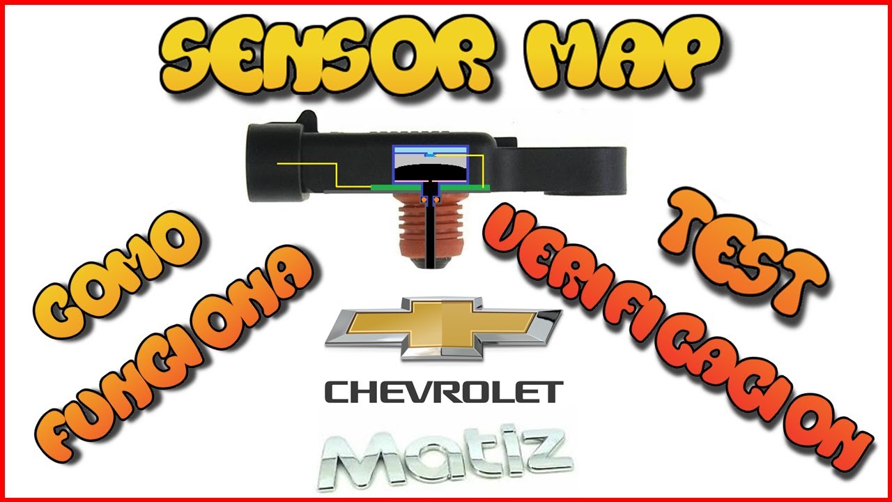 Sensor MAP - Como funciona - Test - Verificación - Fallos-limpieza-Tutorial-Chevrolet Matiz / Spark