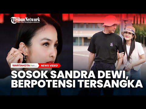 Sosok Sandra Dewi, Berpotensi Tersangka usai Harvey Moeis Sang Suami Terjerat Korupsi