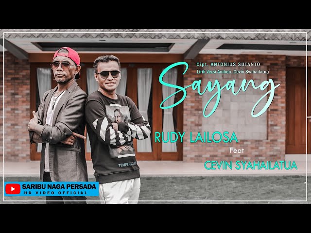 Sayang (Versi Ambon) - Rudi Lailosa feat CevinSyahailatua (Official Music Video) class=