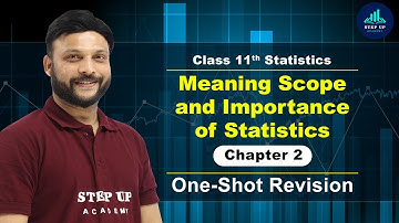 Meaning Scope and Importance of Statistics | Chapter 2 - One Shot | Class 11 Statistics