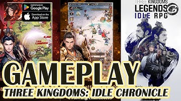 Three Kingdoms: Idle Chronicle Gameplay - Mobile Game (Android/IOS)